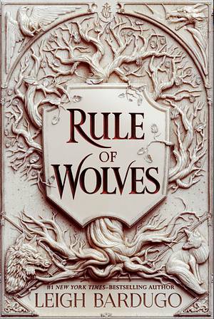 Rule of Wolves - Thron aus Nacht und Silber by Leigh Bardugo