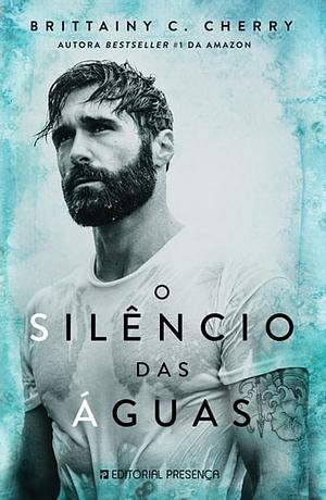 O Silêncio das Águas by Brittainy C. Cherry