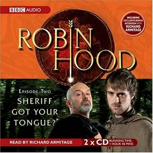 Robin Hood Sheriff Got Your Tongue? by Kay Woodward