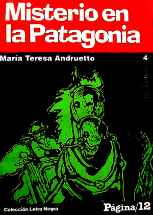 Misterio en la Patagonia by María Teresa Andruetto