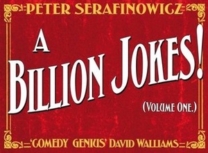 A Billion Jokes: Volume 1 by Peter Serafinowicz