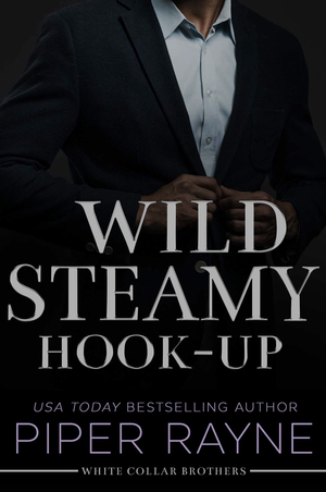 Wild Steamy Hook-Up by Piper Rayne