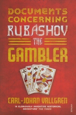 Documents Concerning Rubashov the Gambler by Carl-Johan Vallgren