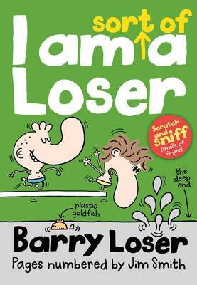 I Am Sort of a Loser (the Barry Loser Series) by Jim Smith