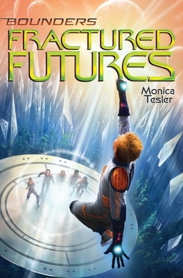 Fractured Futures, Volume 5 by Monica Tesler