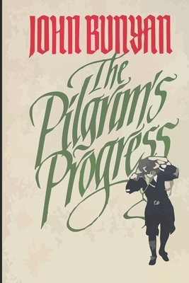 The Pilgrim's Progress by John Bunyan