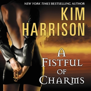 A Fistful of Charms by Kim Harrison