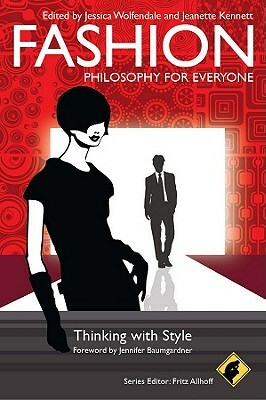 Fashion - Philosophy for Everyone: Thinking with Style by 