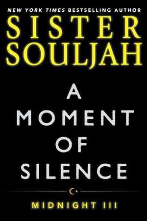 A Moment of Silence: Midnight III by Sister Souljah