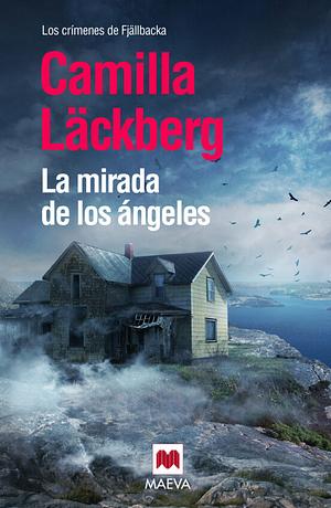 MIRADA DE LOS ANGELES, LA by Camilla Läckberg, Camilla Läckberg