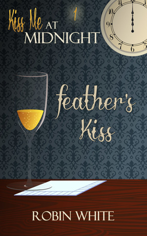 Feather's Kiss by Robin White