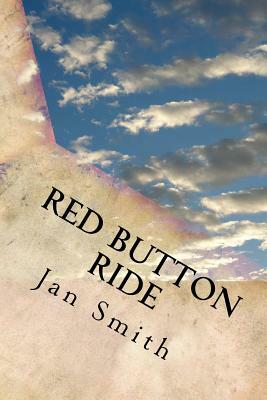 Red Button Ride by Jan Smith