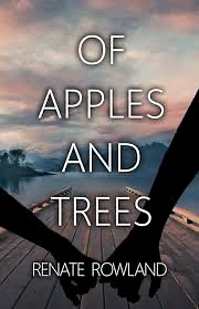 Of Apples and Trees by Renate Rowland