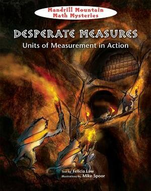 Desperate Measures: Units of Measurement in Action by 