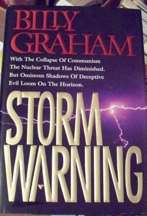 Storm Warning: Deceptive Evil Looms on the Horizon by Billy Graham