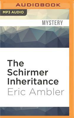 The Schirmer Inheritance by Eric Ambler