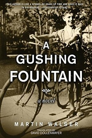 A Gushing Fountain: A Novel by David Dollenmayer, Martin Walser