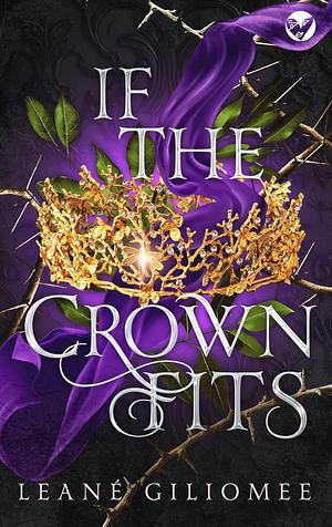 If The Crown Fits by Leané Giliomee