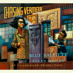 Chasing Vermeer by Blue Balliett