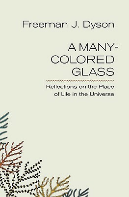 A Many-Colored Glass by Freeman Dyson