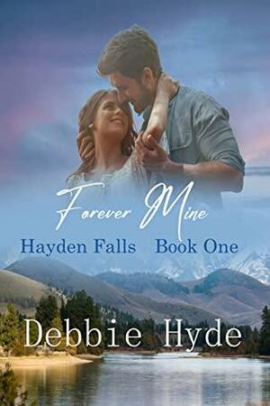 Forever Mine by Debbie Hyde