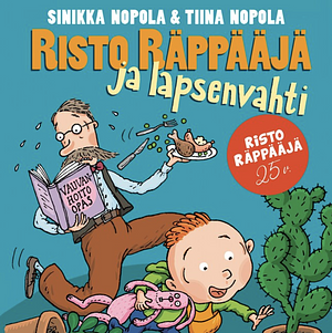 Risto Räppääjä ja lapsenvahti by Tiina Nopola, Sinikka Nopola