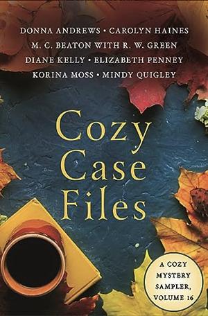 Cozy Case Files, Volume 16 by M.C. Beaton, Elizabeth Penney, Diane Kelly, R.W. Green, Donna Andrews, Korina Moss, Mindy Quigley, Carolyn Haines