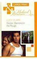 Doctor: Diamond in the Rough by Lucy Clark