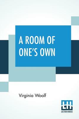 A Room Of One's Own by Virginia Woolf