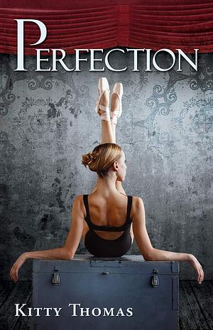 Perfection by Kitty Thomas