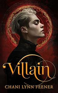 Villain: A Dark MM Sci-Fi Enemies to Lovers Why Choose Romance by Chani Lynn Feener