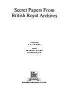 Secret Papers from British Royal Archives by Pran Nath Chopra