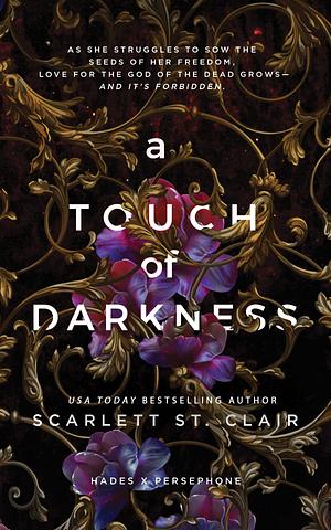 A Touch of Darkness (Hades x Persephone Saga Book 1) by Scarlett St. Clair