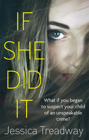 If She Did It by Jessica Treadway