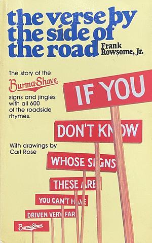 Verse by the Side of the Road: The Story of the Burma-Shave Signs and Jingles by Frank Rowsome