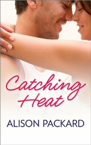 Catching Heat by Alison Packard