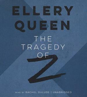 The Tragedy of Z by Ellery Queen