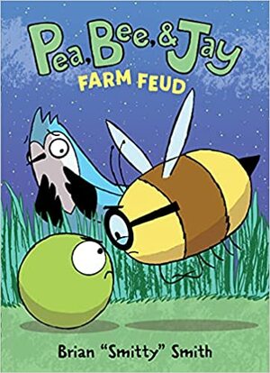 Pea, Bee, & Jay #4: Farm Feud by Brian Smitty Smith