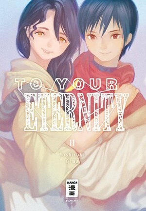 To Your Eternity 11 by Yoshitoki Oima