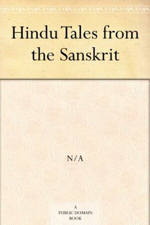 Hindu Tales from the Sanskrit by Nancy Bell, Siddha Mohana Mitra