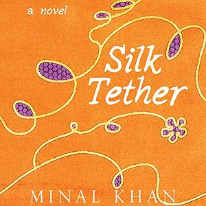 Silk Tether by Minal Khan