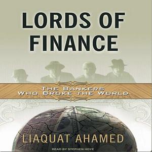 Lords of Finance by Liaquat Ahamed