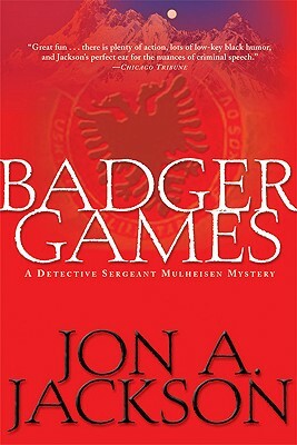 Badger Games: A Detective Sergeant Mulheisen Mystery by Jon A. Jackson