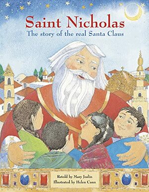 Saint Nicholas: The Story of the Real Santa Claus by Mary Joslin