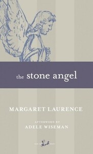 The Stone Angel by Adele Wiseman, Margaret Laurence
