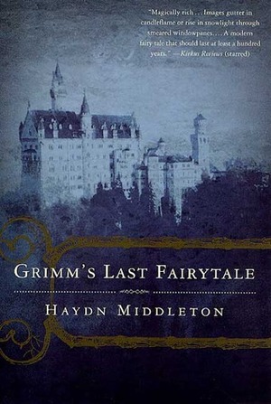 Grimm's Last Fairytale by Haydn Middleton