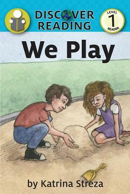 We Play by Katrina Streza