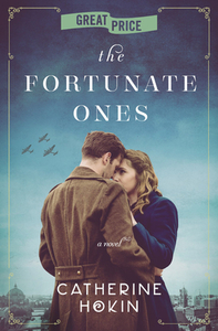 The Fortunate Ones by Catherine Hokin