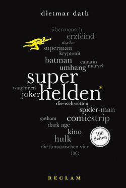 Superhelden. 100 Seiten by Dietmar Dath