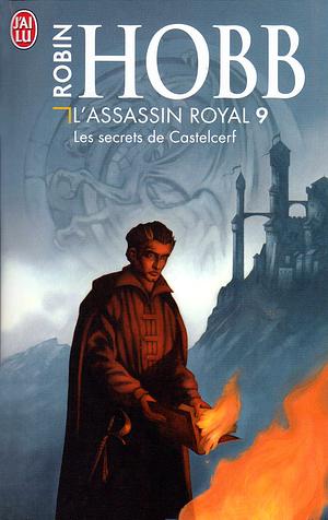 Assassin Royal T9 Les Secrets Castelcerf by Robin Hobb